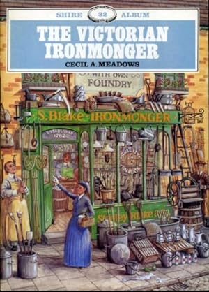 The Victorian Ironmonger : Shire Album 32