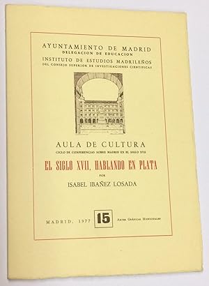 Seller image for El siglo XVII, hablando en plata. for sale by LIBRERA DEL PRADO