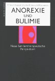 Bild des Verkufers fr Anorexie und Bulimie: Neue familientherapeutische Perspektiven zum Verkauf von Modernes Antiquariat an der Kyll