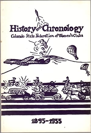 History and Chronology Colorado State Federation of Woman's Clubs: Sixty Years of History 1895-1955