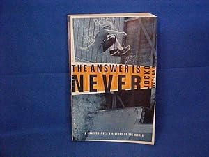 Image du vendeur pour The Answer Is Never: A Skateboarder's History of the World mis en vente par Gene The Book Peddler