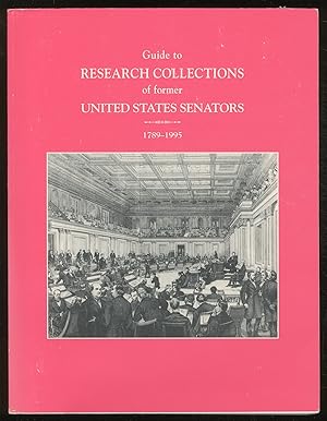 Image du vendeur pour Guide to Research Collections of Former United States Senators, 1789-1995 mis en vente par Between the Covers-Rare Books, Inc. ABAA