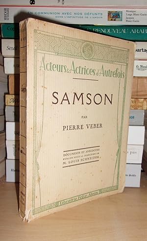 SAMSON : Documents et Anecdotes Publiés Sous La Direction De M. Louis Schneider