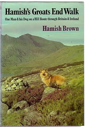 Image du vendeur pour Hamish's Groats End Walk : One Man and His Dog on a Hill Route Through Britain and Ireland mis en vente par Michael Moons Bookshop, PBFA