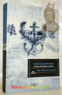 Imagen del vendedor de Pontos e bordados. Escritos de historia e politica. 1 reimpressao. a la venta por Bouquinerie du Varis