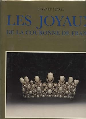 Image du vendeur pour LES JOYAUX DE LA COURONNE DE FRANCE mis en vente par Le-Livre