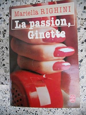 Imagen del vendedor de La passion, Ginette a la venta por Frederic Delbos