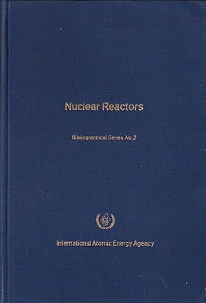 Nuclear reactors (Bibliographical series;no.2)