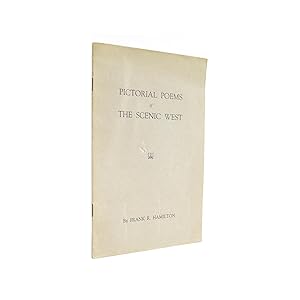 PICTORIAL POEMS OF THE SCENIC WEST