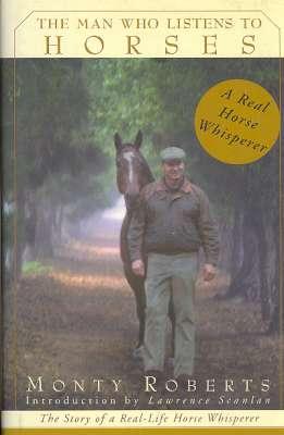 Imagen del vendedor de The Man Who Listens to Horses. [The call of the wild horses; Growing up with horses; East of Eden; The Sand-Castle Syndrome; Flag is up farms regained; Deer friends; The invitation that changed my life; When a racehorse's worst nightmare.] a la venta por Joseph Valles - Books