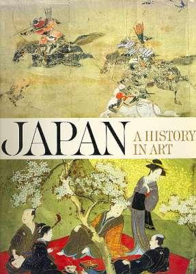 Seller image for Japan : A History in Art. [Archaic period; Asuka period; Nara Period : The golden age of Buddhism; Heian period : Emerging aristocracy; Kamakura period : Seeds of feudalism; Muromachi period; Momoyama period; Edo-Tokugawa period; Meiji period] for sale by Joseph Valles - Books