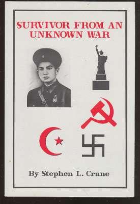 Seller image for Survivor From an Unknown War : The Life of Isakjan Narzikul. for sale by Joseph Valles - Books