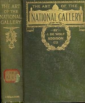 Seller image for The art of the National Gallery : a critical survey of the schools and painters as represented in the British Collection.[Early Art in Italy; Giotto & his school; Later Flemish & German masters; Spanish artists at London; Reynolds & Gainsborough; Dawning Of The Renaissance;Bolognese Sternness And Sienese Beauty; Valley Of Umbria To The Summit Of Art; Rembrandt And The Dutchmen] for sale by Joseph Valles - Books