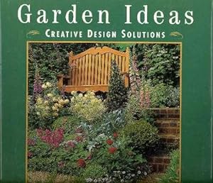 Imagen del vendedor de Garden Ideas : Creative Design Solutions. [Window boxes; Arbors and trellises; Shade gardens; Water gardens] a la venta por Joseph Valles - Books