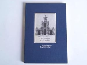 Vorstellung und Beschreibung des Zwingergartens zu Dresden. Nachdruck des Stichwerks von 1729
