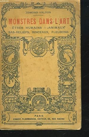 Seller image for MONSTRES DANS L'ART. ETRES HUMAINS / ANIMAUX / BAS-RELIEFS / RINCEAUX / FLEURONS. for sale by Le-Livre