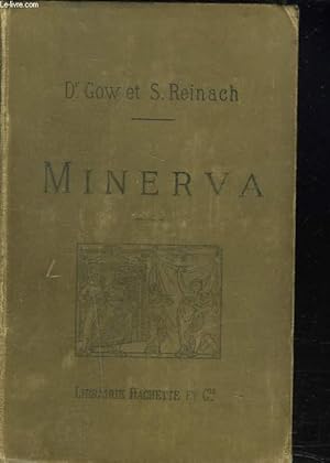 Imagen del vendedor de MINERVA. INTRODUCTION A L'ETUDE DES CLASSIQUES SCOLAIRES GRECS ET LATINS. a la venta por Le-Livre