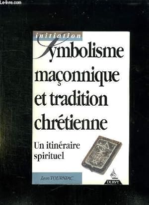 Bild des Verkufers fr SYMBOLISME MACONNIQUE ET TRADITION CHRETIENNE. UN ITINERAIRE SPIRITUEL D ISRAEL AU CHRIST. zum Verkauf von Le-Livre