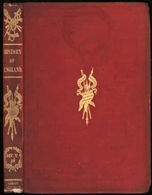 Imagen del vendedor de History of England, The: from the text of Hume and Smollett to the Reign of George the Third; and thence continued to the Present Time. Div. V. (Volume V only) a la venta por Sapience Bookstore