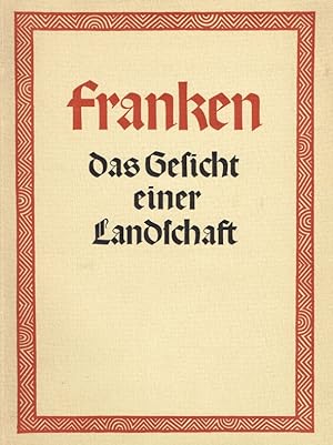 Bild des Verkufers fr Franken : Das Gesicht e. Landschaft ; Arbeitsheft d. Obergaues Franken (18). zum Verkauf von Antiquariat Bernhardt