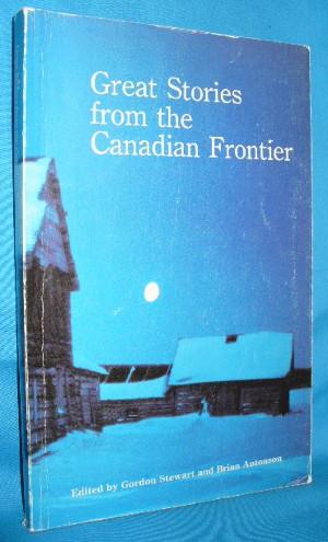 Seller image for Great Stories from the Canadian Frontier for sale by Alhambra Books