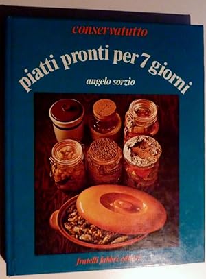Immagine del venditore per Conservatutto - PIATTI PRONTI PER SETTE GIORNI. Prima Edizione 1975" venduto da Historia, Regnum et Nobilia