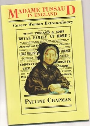 Seller image for Madame Tussaud in England: Career Woman Extraordinary for sale by Nessa Books