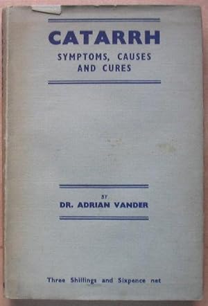 Imagen del vendedor de Catarrh - Symptoms, Causes and Cures a la venta por BRIMSTONES