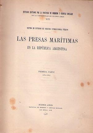 LAS PRESAS MARITIMAS EN LA REPUBLICA ARGENTINA. Primera parte 1810 - 1830