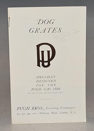 Dog Grates Specially designed for the Pugh gas fire & used for coal except page 5.