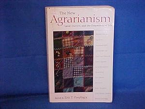 The New Agrarianism: Land, Culture, and the Community of Life