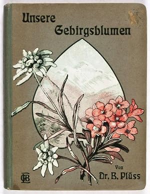 Seller image for Unsere Gebirgsblumen: als Ergnzung zum "Blumenbchlein fr Waldspaziergnger" for sale by ERIC CHAIM KLINE, BOOKSELLER (ABAA ILAB)
