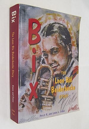 Bix: The Leon Bix Beiderbecke Story