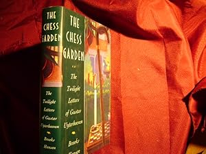 Seller image for The Chess Garden. The Twilight Letters of Gustav Uyterhoeven. for sale by BookMine