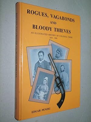 Imagen del vendedor de Rogues, Vagabonds And Bloody Thieves a la venta por Serendipitous Ink