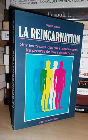 Seller image for LA REINCARNATION : Sur Les Traces Des Vies Antrieures, Les Preuves De Leurs Existences for sale by Planet's books