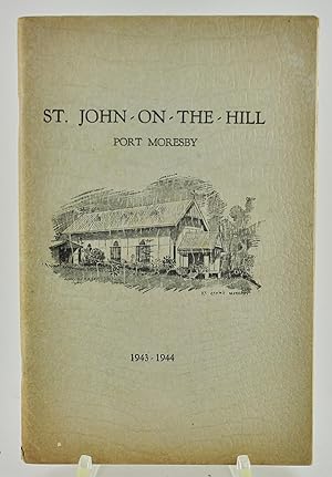 Bild des Verkufers fr St. John-On-The-Hill Port Moresby 1943-1944 zum Verkauf von Gotcha By The Books