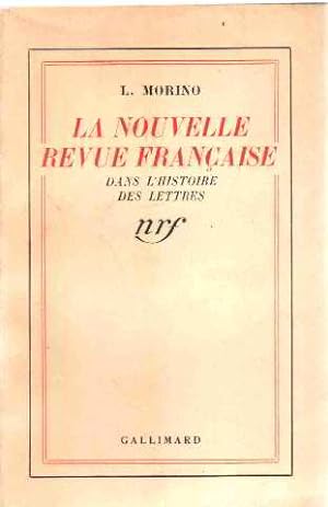 La Nouvelle revue française dans l'histoire des lettres