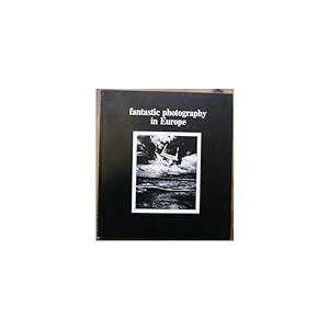 Seller image for Fantastic Photography in Europe. 2nd Edition. Exhibition organized by The Canon Photo Gallery Amsterdam. Text in English, Frenc for sale by Librera Salamb
