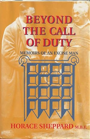 Seller image for Beyond the Call of Duty - memoirs of an Excise Man for sale by Chaucer Head Bookshop, Stratford on Avon