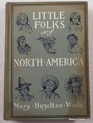 Seller image for Little Folks of North America: Stories About Children Living in Different Parts of North America for sale by Resource Books, LLC