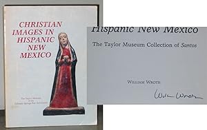 Christian Images in Hispanic New Mexico: The Taylor Museum Collection of Santos