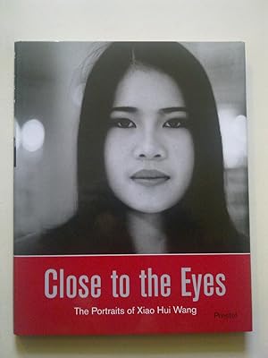 Close To The Eyes - The Portraits Of Xiao Hui Wang