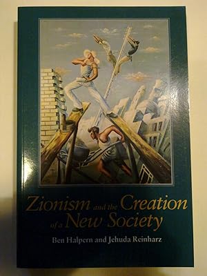 Zionism And The Creation Of A New Society