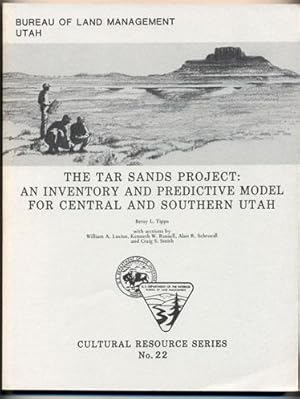 Bild des Verkufers fr The Tar Sands Project: An Inventory and Predictive Model for Central and Southern Utah zum Verkauf von Ken Sanders Rare Books, ABAA