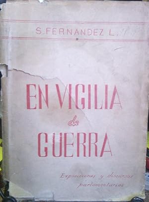 Bild des Verkufers fr En vigilia de guerra. Exposiciones y discursos parlamentarios. Prlogo de Ernesto Barros Jarpa zum Verkauf von Librera Monte Sarmiento