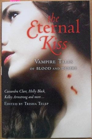 Image du vendeur pour Eternal Kiss, The: Vampire Tales of Blood and Desire mis en vente par Reading Habit