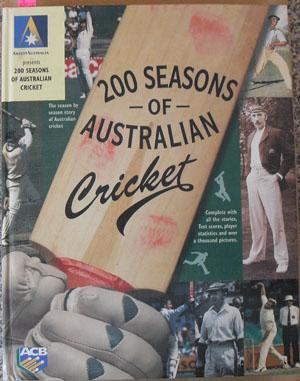 Seller image for 200 Seasons of Australian Cricket for sale by Reading Habit