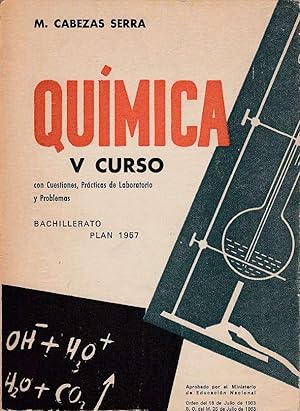 QUIMICA V CURSO Con Cuestiones, practicas De Laboratorio y Problemas