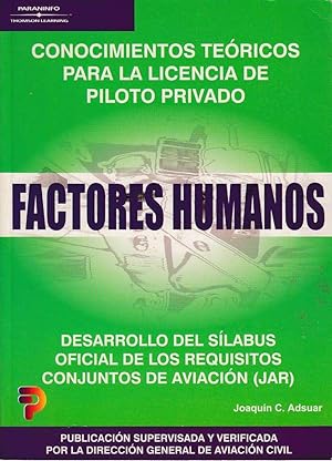 Conocimientos Teoricos Para La Licencia De Piloto Privado FACTORES HUMANOS desarrollo Del Silabus...